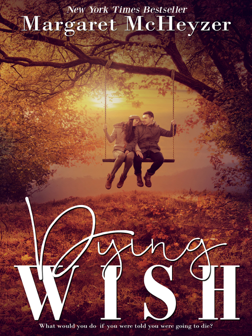 Title details for Dying Wish by Margaret McHeyzer - Available